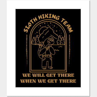 Sloth Hiking Team We Will Get There When We Get There Posters and Art